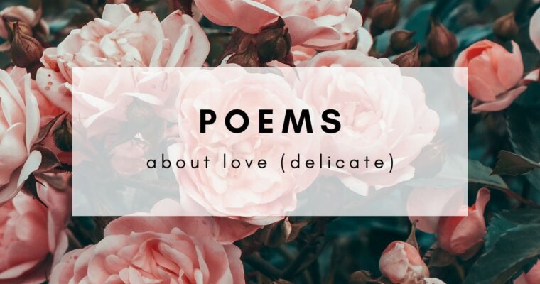 11 Delicate, Modern Poems About Love