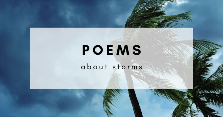 11 Wild, Soul-Stirring Pieces of Poetry about Storms