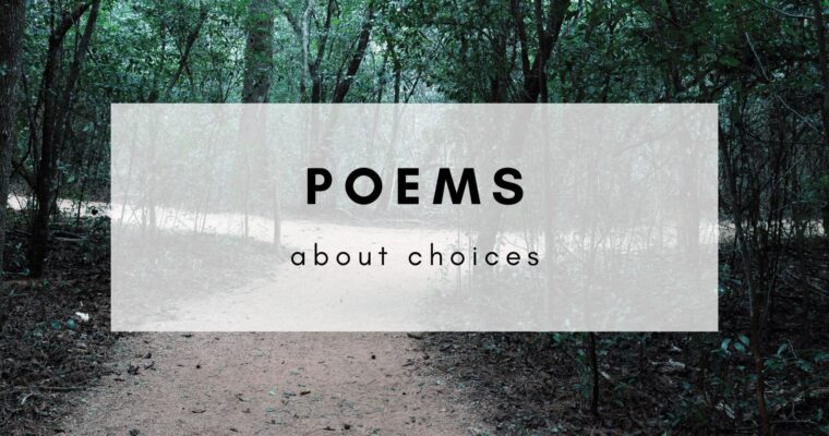 11 Life-Affirming Poems About Choices
