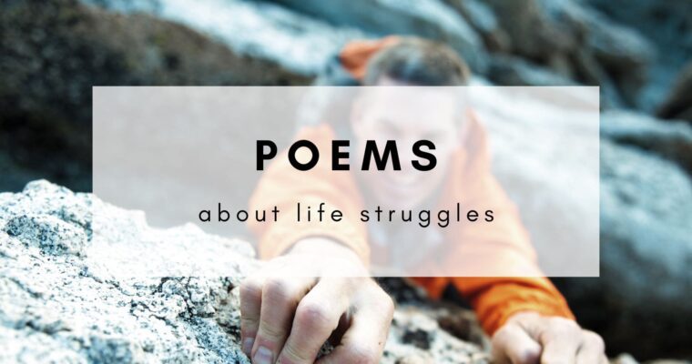 11 Inspirational Poems About Overcoming Life Struggles