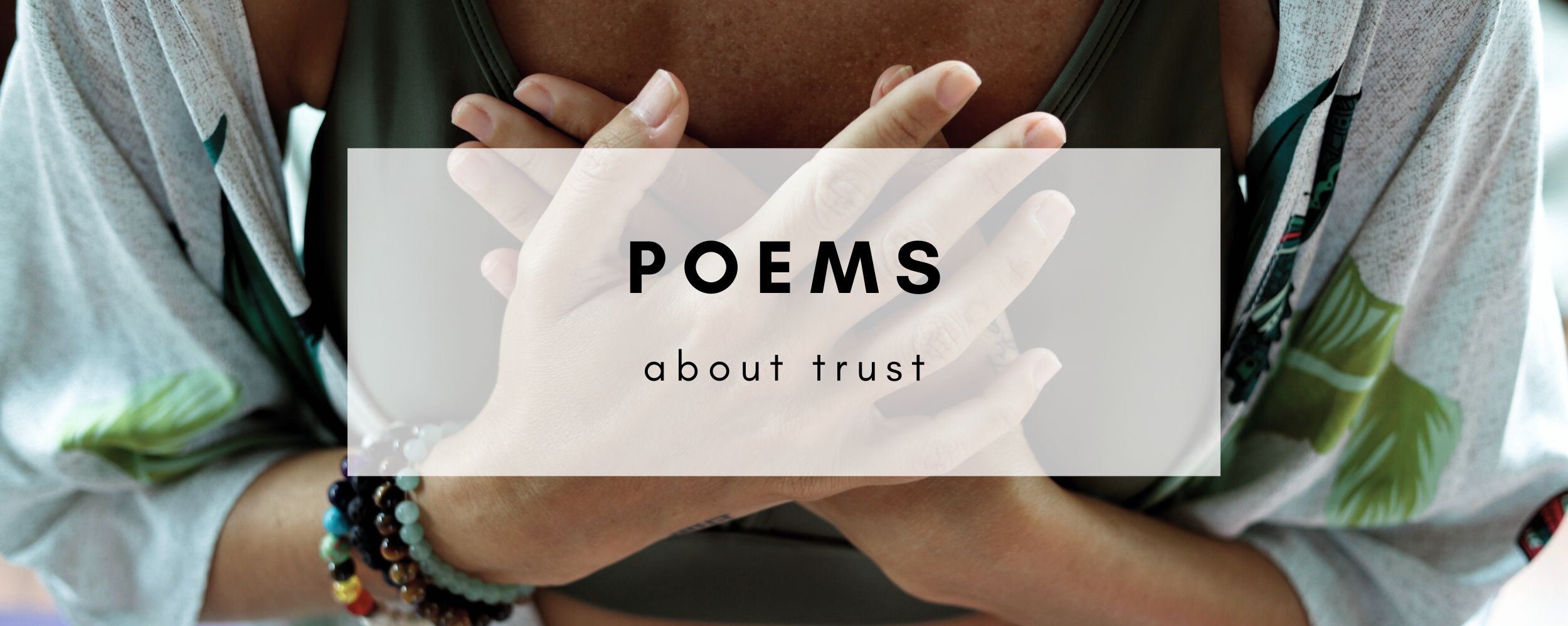 11 Poems About Trust in Yourself, Others & Something Bigger Than You