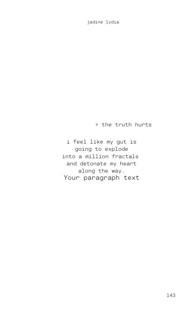 A poem titled 'The Truth Hurts' by Jadine Lydia. 'i feel like my gut is going to explode into a million fractals and detonate my heart along the way.'