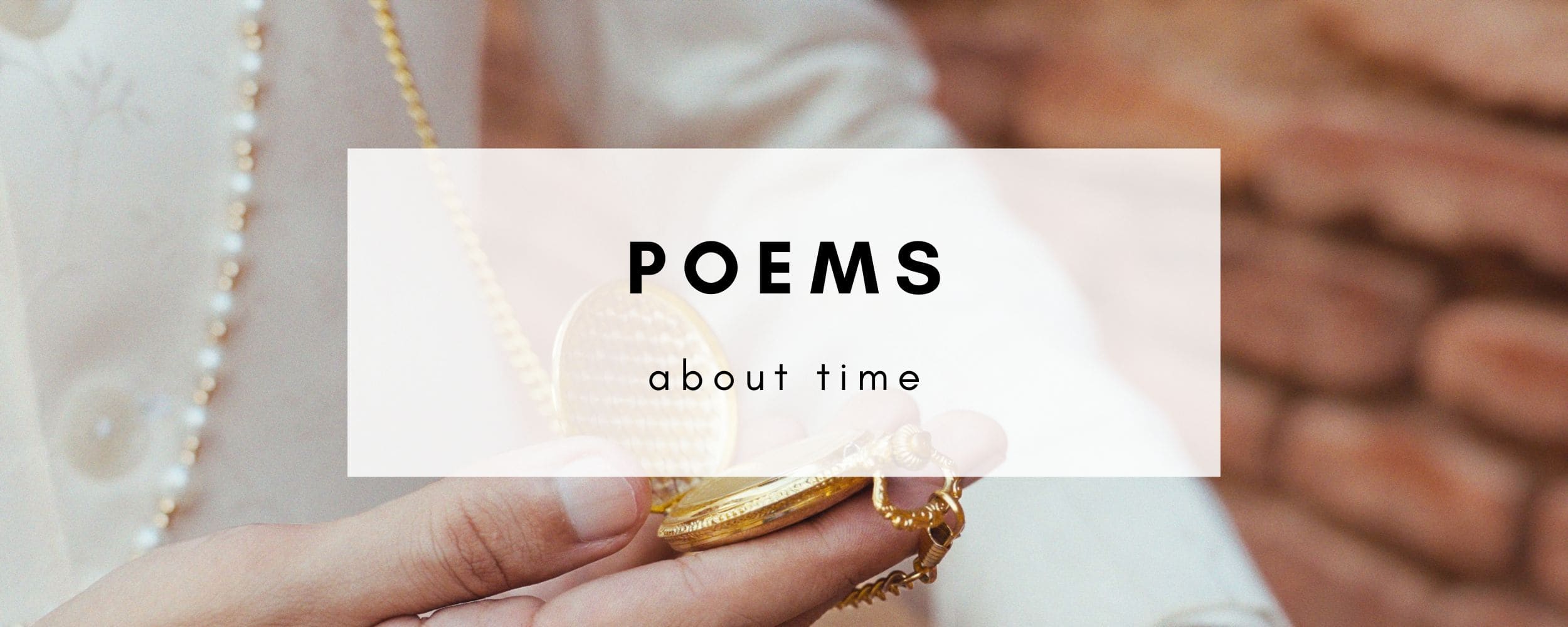 11 Poems About Time & How to Spend Your Precious Life