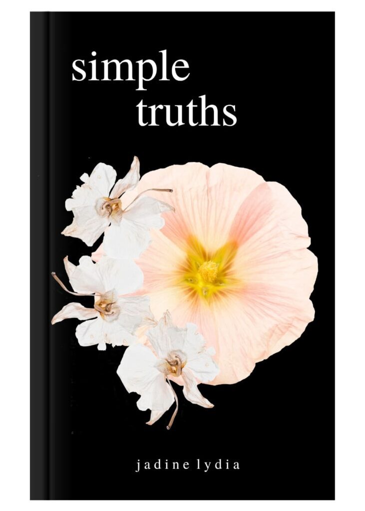 A black edition of the poetry book titled 'Simple Truths' by Jadine Lydia, with a pink hollyhock flower on the cover.