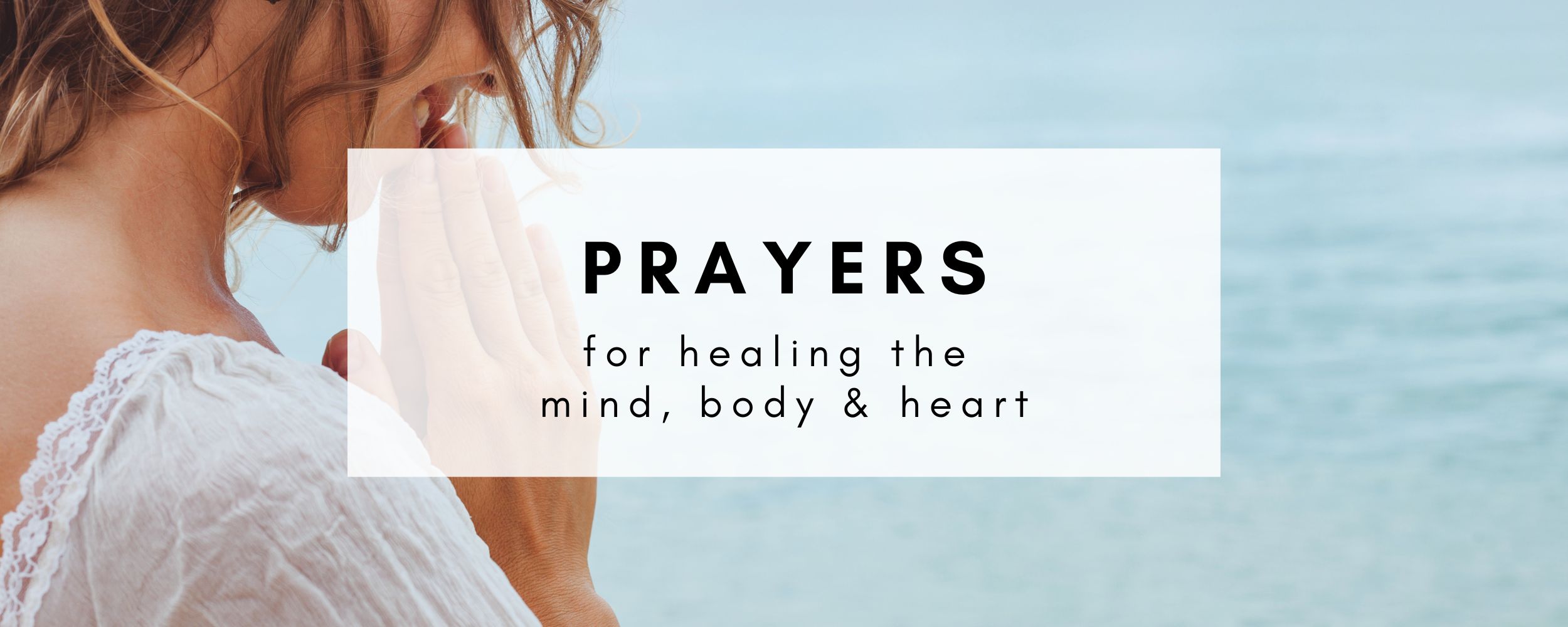 Radical Prayers for Healing the Mind, Physical Body & Heart